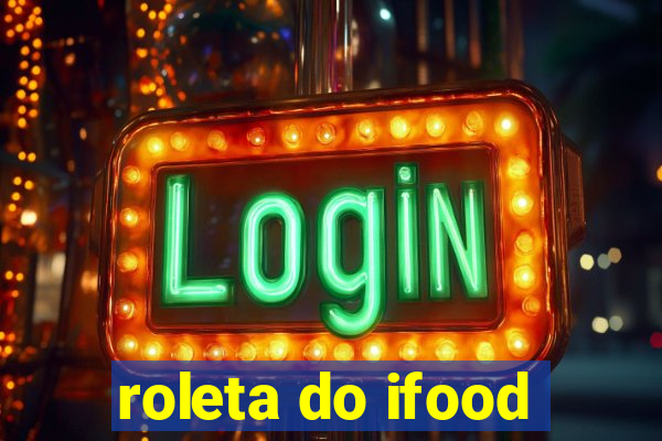 roleta do ifood